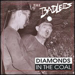 Diamonds In the Coal by The Badlees