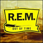 Out Of Time by R.E.M.