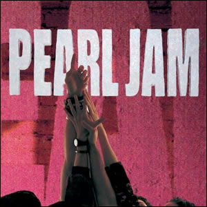 Ten by Pearl Jam