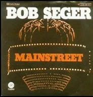 Bob Seger Mainstreet single