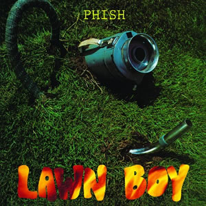 Lawn Boy by Phish