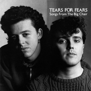 Songs From the Big Chairby Tears For Fears