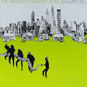 The Hissing of Summer Lawns by Joni Mitchell