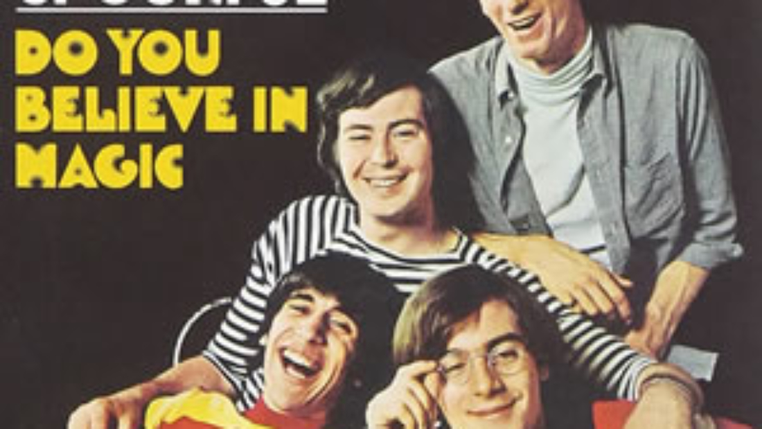 Do You Believe In Magic by The Lovin Spoonful