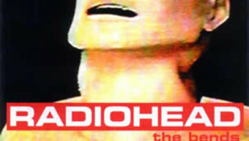 The Bends by Radiohead