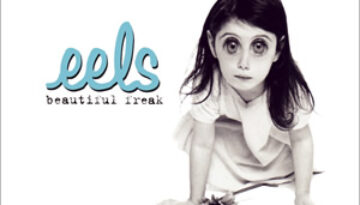 Beautiful Freak by Eels