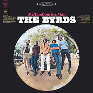 Mr Tambourine Man by The Byrds