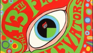 Psychedelic Sounds of the 13th Floor Elevators