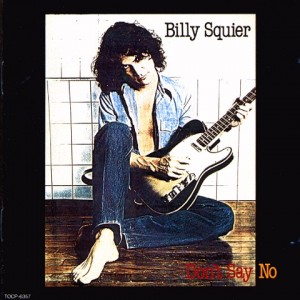 Don't Say No by Billy Squier