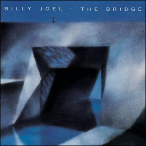 The Bridge by Billy Joel