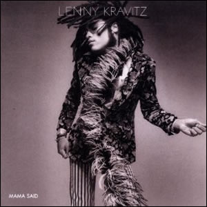 Mama Said by Lenny Kravitz