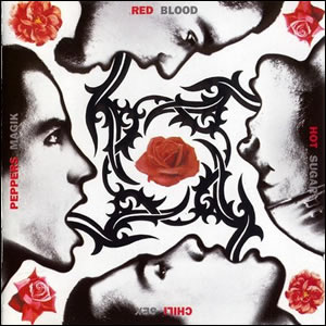 Blood Sugar Sex Magik by Red Hot Chili Peppers