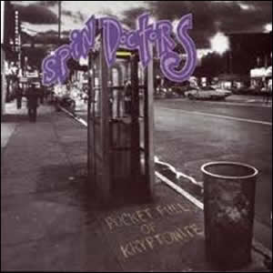 Pocket Full of Kryptonite by Spin Doctors