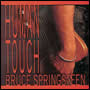 "Human Touch" by Bruce Springsteen
